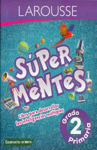 Libro Larousse Super Mentes Primaria 2