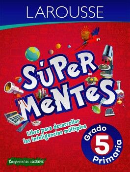 Libro Larousse Super Mentes Primaria 5